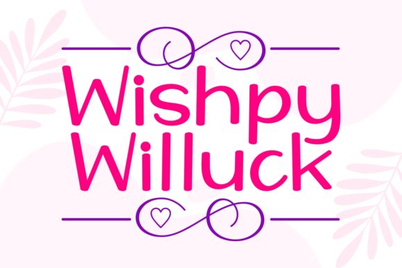 Enhance Your Brand with Wishpy Willuck Font